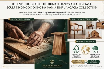 Behind the Grain: The Human Hands and Heritage Sculpting Ngoc Dong Ha Nam’s Simply Acacia Collection